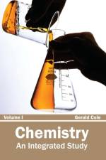 Chemistry: An Integrated Study (Volume I)