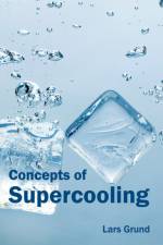 Concepts of Supercooling