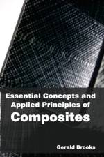 Essential Concepts and Applied Principles of Composites