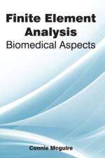 Finite Element Analysis: Biomedical Aspects