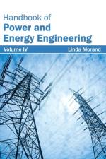 Handbook of Power and Energy Engineering: Volume IV