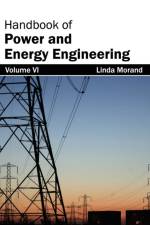 Handbook of Power and Energy Engineering: Volume VI