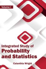 Integrated Study of Probability and Statistics: Volume I