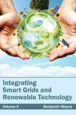 Integrating Smart Grids and Renewable Technology: Volume II