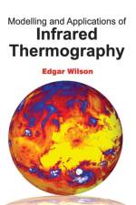Modelling and Applications of Infrared Thermography