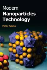 Modern Nanoparticles Technology