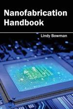 Nanofabrication Handbook