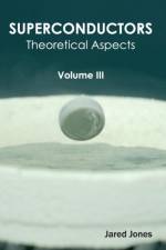 Superconductors: Volume III (Theoretical Aspects)