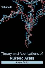 Theory and Applications of Nucleic Acids: Volume II