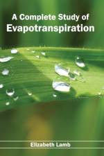 Complete Study of Evapotranspiration
