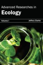Advanced Researches in Ecology: Volume I