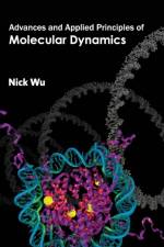 Advances and Applied Principles of Molecular Dynamics