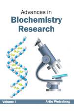 Advances in Biochemistry Research: Volume I