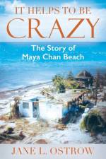 It Helps to be Crazy af Jane L Ostrow
