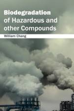 Biodegradation of Hazardous and Other Compounds