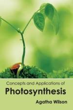 Concepts and Applications of Photosynthesis
