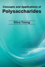 Concepts and Applications of Polysaccharides