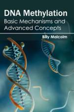DNA Methylation: Basic Mechanisms and Advanced Concepts