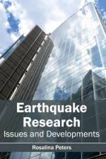 Earthquake Research: Issues and Developments