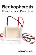 Electrophoresis: Theory and Practice