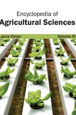 Encyclopedia of Agricultural Sciences: Volume III