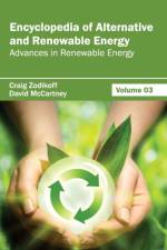Encyclopedia of Alternative and Renewable Energy: Volume 03 (Advances in Renewable Energy)