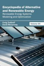 Encyclopedia of Alternative and Renewable Energy: Volume 04 (Renewable Energy Systems Modeling and Optimization)