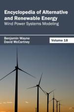 Encyclopedia of Alternative and Renewable Energy: Volume 18 (Wind Power Systems Modeling)