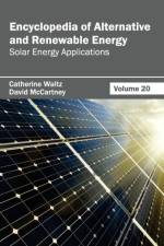 Encyclopedia of Alternative and Renewable Energy: Volume 20 (Solar Energy Applications)