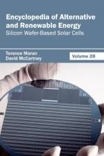 Encyclopedia of Alternative and Renewable Energy: Volume 28 (Silicon Wafer-Based Solar Cells)