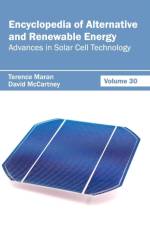 Encyclopedia of Alternative and Renewable Energy: Volume 30 (Advances in Solar Cell Technology)