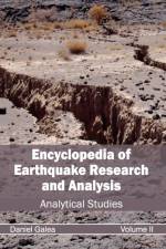 Encyclopedia of Earthquake Research and Analysis: Volume II (Analytical Studies)