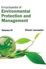 Encyclopedia of Environmental Protection and Management: Volume IV