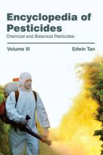 Encyclopedia of Pesticides: Volume III (Chemical and Botanical Pesticides)