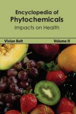 Encyclopedia of Phytochemicals: Volume II (Impacts on Health)