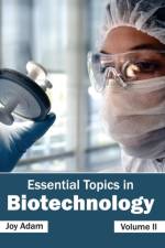 Essential Topics in Biotechnology: Volume II