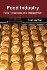 Food Industry: Food Processing and Management