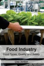 Food Industry: Food Types, Quality and Safety