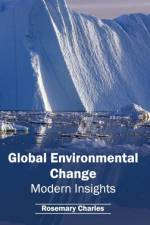 Global Environmental Change: Modern Insights