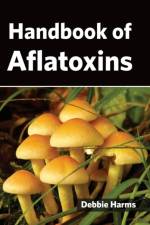 Handbook of Aflatoxins
