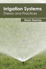 Irrigation Systems: Theory and Practices