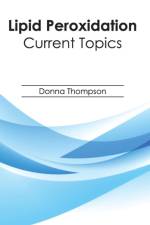 Lipid Peroxidation: Current Topics