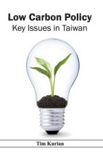 Low Carbon Policy: Key Issues in Taiwan