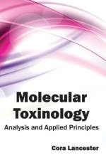 Molecular Toxinology: Analysis and Applied Principles