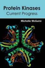 Protein Kinases: Current Progress