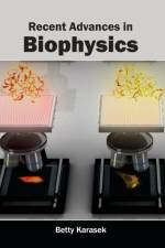 Recent Advances in Biophysics