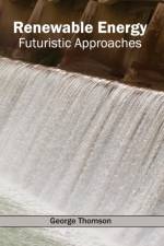 Renewable Energy: Futuristic Approaches
