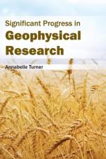Significant Progress in Geophysical Research