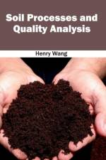 Soil Processes and Quality Analysis