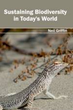 Sustaining Biodiversity in Today's World